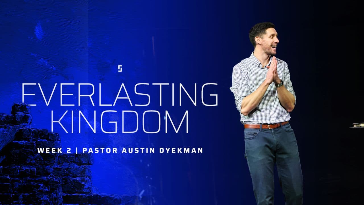 Everlasting Kingdom Week 2