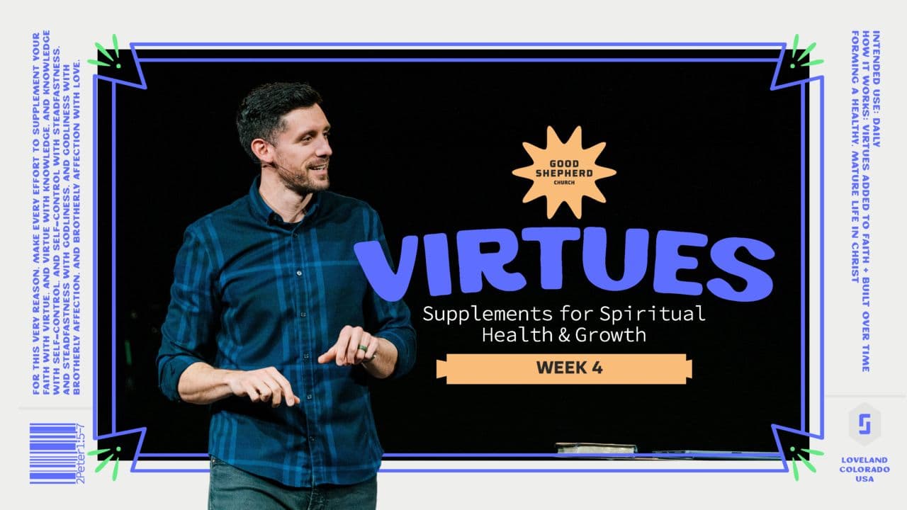 Virtues Week 4