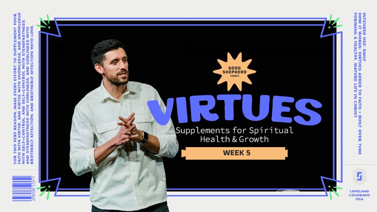 Virtues Week 5